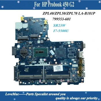 Visoka kvaliteta 799553-601 za HP Probook 450 G2 Matična ploča laptopa ZPL40/ZPL50/ZPL70 LA-B181P SR23W I7-5500U 100% testiran