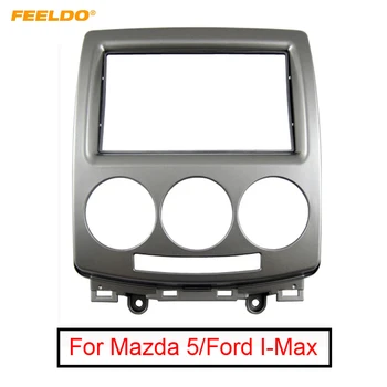 FEELDO Auto Stereo Radio 2DIN Okvir Adapter za Mazda 5/Premacy Ford I-Max Upravljačku ploču Okvir za Uređenje Prednjoj strani Set #AM1572