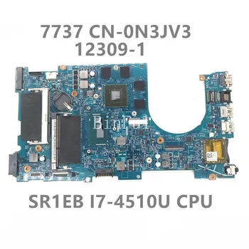 CN-0N3JV3 0N3JV3 N3JV3 Za Inspiron 17 7737 Matična ploča laptopa W/SR1EB I7-4510U Procesor N14P-GT-A2 GT750M GPU 100% u potpunosti Ispitan Dobro