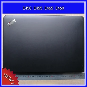 Laptop LCD zaslon stražnji poklopac Gornji torbica Za lenovo thinkpad E450 E455 E465 E460 U obliku Školjke