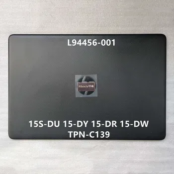 Novi HP-15S-DU 15-DR DY 15-DW C139 kućište laptopa LCD stražnji poklopac L94456-001
